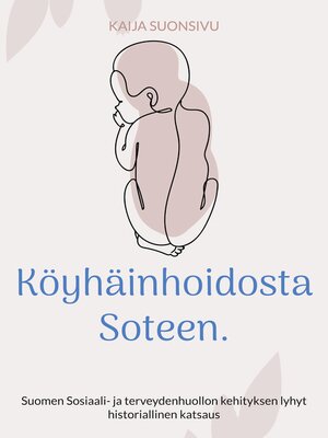 cover image of Köyhäinhoidosta Soteen.